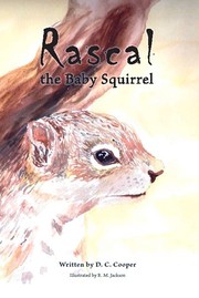 Rascal the Baby Squirrel by D. C. Cooper