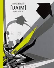 Cover of: Mirko Reisser (DAIM): 1989 - 2014 | 