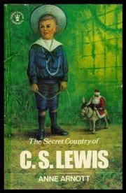 Cover of: The secret country of C. S. Lewis by Anne Arnott