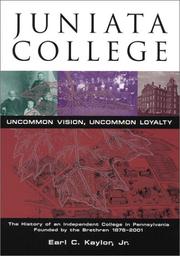 Cover of: Juniata College: Uncommon Vision, Uncommon Loyalty