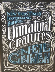 Cover of: Unnatural Creatures: Stories Selected by Neil Gaiman