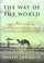 Cover of: The Way of the World