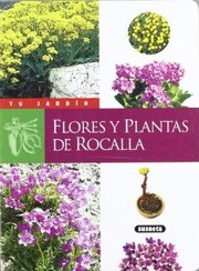Cover of: Flores y plantas de rocalla