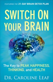 Switch on your brain by Caroline Leaf