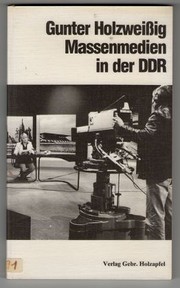 Cover of: Massenmedien in der DDR by Gunter Holzweißig, Gunter Holzweißig