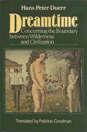 Cover of: Dreamtime: Concerning the Boundary Between Wilderness and Civilization