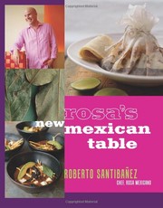 Rosa's New Mexican Table by Roberto Santibañez