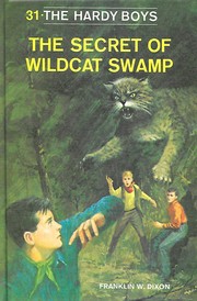 Cover of: The secret of Wildcat Swamp by Franklin W. Dixon