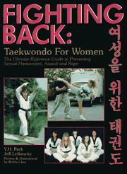 Cover of: Fighting back, taekwondo for women