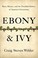 Cover of: Ebony and Ivy