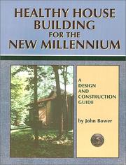 Healthy house building for the new millennium by Bower, John