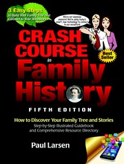 Cover of: Crash Course in Family History - Fifth Edition: How to Discover Your Family Tree and Stories: Step-by-Step Illustrated Guidebook and Comprehensive Resource Directory