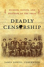 Deadly Censorship by James Lowell Underwood