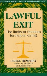 Cover of: Lawful exit: the limits of freedom for help in dying
