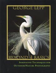 Cover of: Beyond the basics: innovative techniques for nature photography