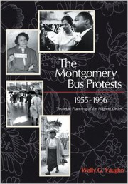 Cover of: The Montgomery Bus Protests 1955-1956: strategic planning of the highest order