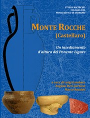Cover of: Monte Rocche (Castellaro). Un insediamento d'altura del Ponente Ligure