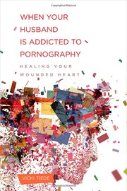 When your husband is addicted to pornography by Vicki Tiede