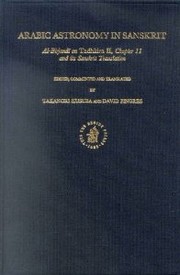 Cover of: Arabic Astronomy in Sanskrit: Al-Birjandi on Tadhkira Ii, Chapter 11 and Its Sanskrit Translation (Islamic Philosophy, Theology, and Science)