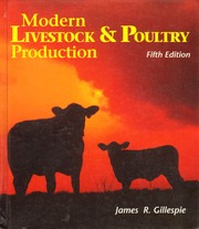 Cover of: Modern livestock & poultry production by James R. Gillespie