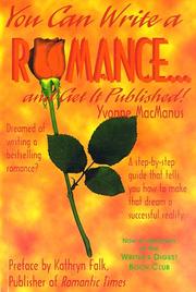 Cover of: You Can Write a Romance ... and Get It Published: And Get It Published