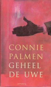 Cover of: Geheel de uwe by Connie Palmen
