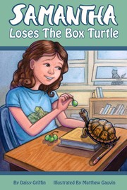 Samantha Loses the Box Turtle by Daisy Griffin