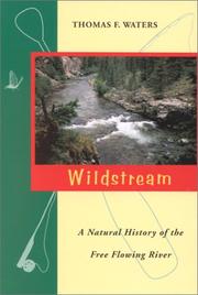 Cover of: Wildstream: a natural history of the free-flowing river