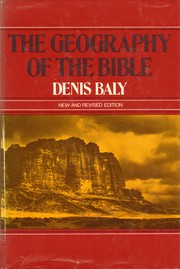 Cover of: The geography of the Bible. by Denis Baly
