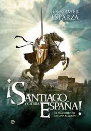 Cover of: Santiago y cierra España! : el nacimiento de una nación