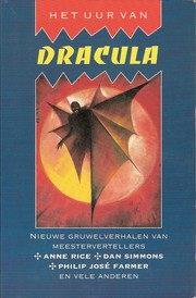 Cover of: Het uur van Dracula by Anne Rice ... en vele anderen ; [vert. uit het Engels door Irene Tjemmes-Lodewijk ; ill. David Johnson]
