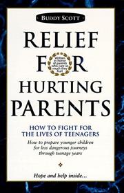 Relief for hurting parents by Buddy Scott, R. A. "Buddy" Scott