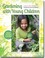 Cover of: Gardening with Young Children