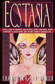 Cover of: Ecstasia by Francesca Lia Block