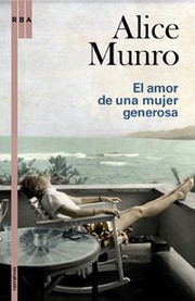 Cover of: El amor de una mujer generosa by Alice Munro