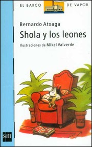 Cover of: Shola Y Los Leones/ Shola and the Lions by Bernardo Atxaga