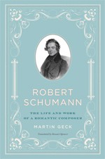 Robert Schumann by Martin Geck