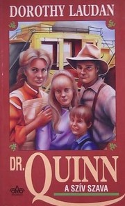Cover of: Dr. Quinn - A szív szava