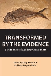 Cover of: Transformed by the Evidence: testimonies of leading creationists