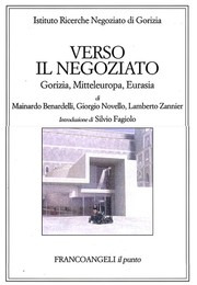 Cover of: Verso il Negoziato. Gorizia, Mitteleuropa, Eurasia: Istituto Ricerche sul Negoziato di Gorizia