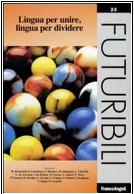 Cover of: Lingua per unire, lingua per dividere: numero monografico della rivista Futuribili, 2-3