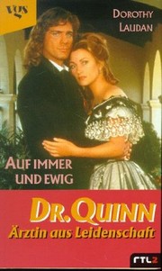 Cover of: Dr. Quinn, Ärztin aus Leidenschaft. Auf immer und ewig