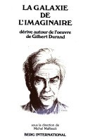 Cover of: La Galaxie de l’imaginaire: Dérive autour de l’œuvre de Gilbert Durand