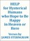 Cover of: Help for Hysterical Humans who Hope to Be Happy in Heaven or Here