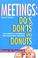 Cover of: Meetings: Do's, Dont's and Donuts