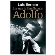 Cover of: Los que le llamábamos Adolfo by Luis Herrero