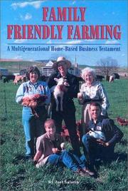 Cover of: Family friendly farming: a multi-generational home-based business testament