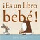 Cover of: ¡Es un libro bebé!