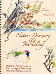 Cover of: Nature Drawing & Journaling: step-by-step lessons in journaling & drawing through nature's path