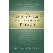 Cover of: The hardest sermons you'll ever have to preach: help from trusted preachers for tragic times
